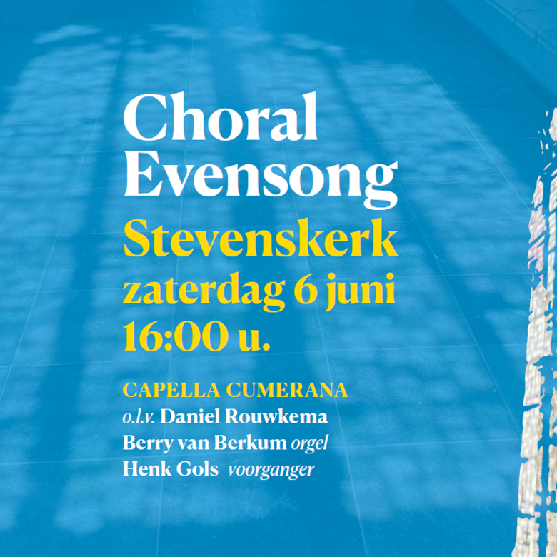 Choral Evensong 
Capella Cumerana
6 juni