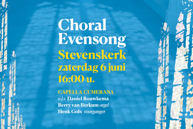 Choral Evensong 
Capella Cumerana
6 juni