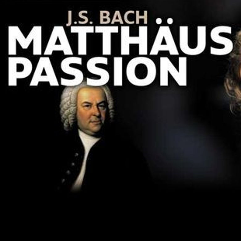 Matthäus Passion -
J.S. Bach